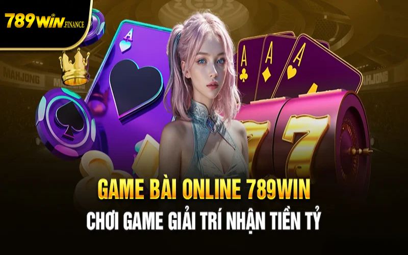 Sơ lược về game bài 789WIN