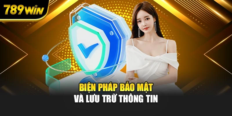 Biện pháp bảo mật và lưu trữ thông tin