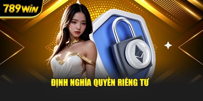 Định nghĩa quyền riêng tư