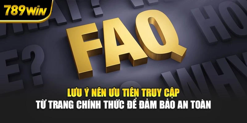 Lưu ý nên ưu tiên truy cập từ trang chính thức để đảm bảo an toàn