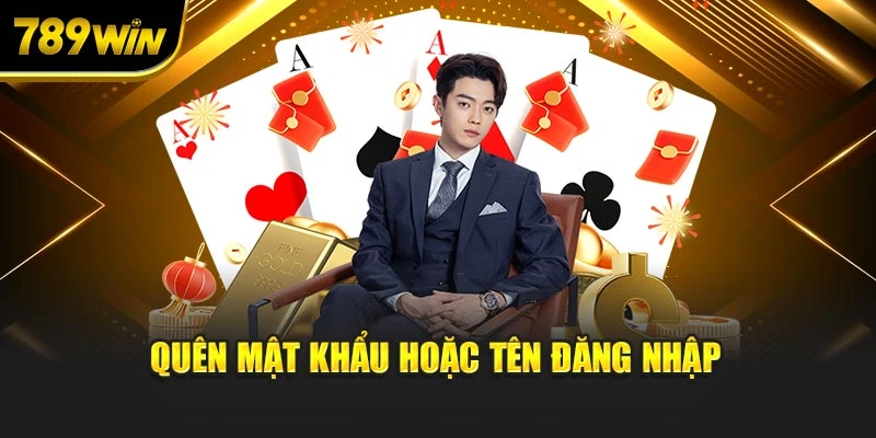 Quên mật khẩu hoặc tên đăng nhập